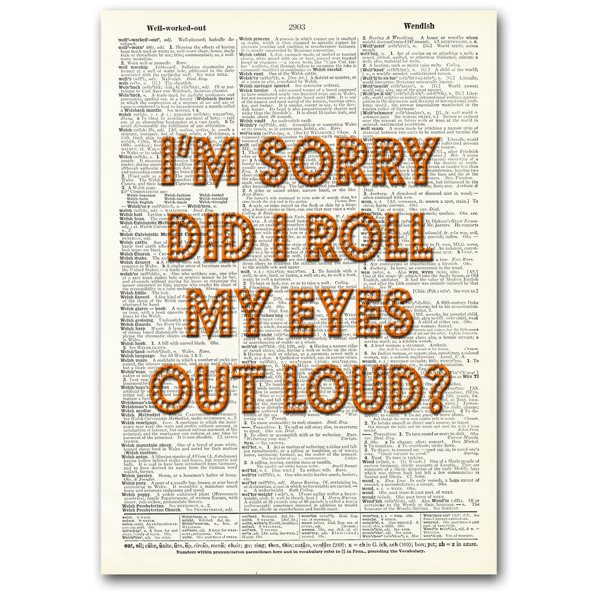 Art Print | Dictionary Page | Vintage | I'm Sorry Did I Roll