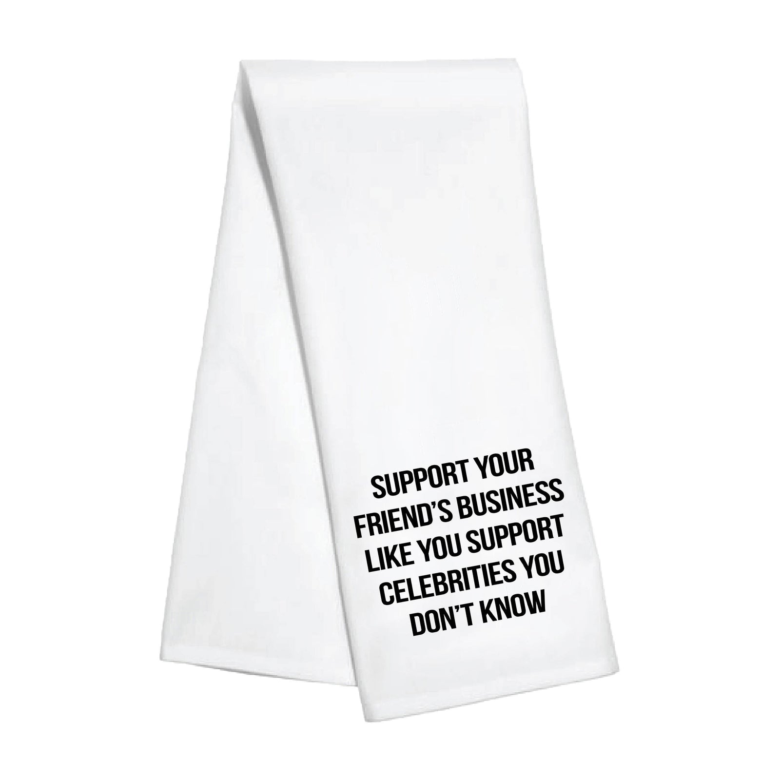 Kitchen Towel- Support Your Friends Business