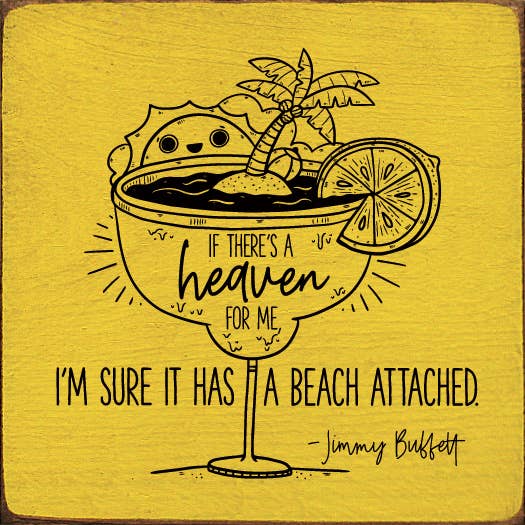 If there's a heaven for me, it has a beach - Jimmy Buffett: Old Anchor Gray