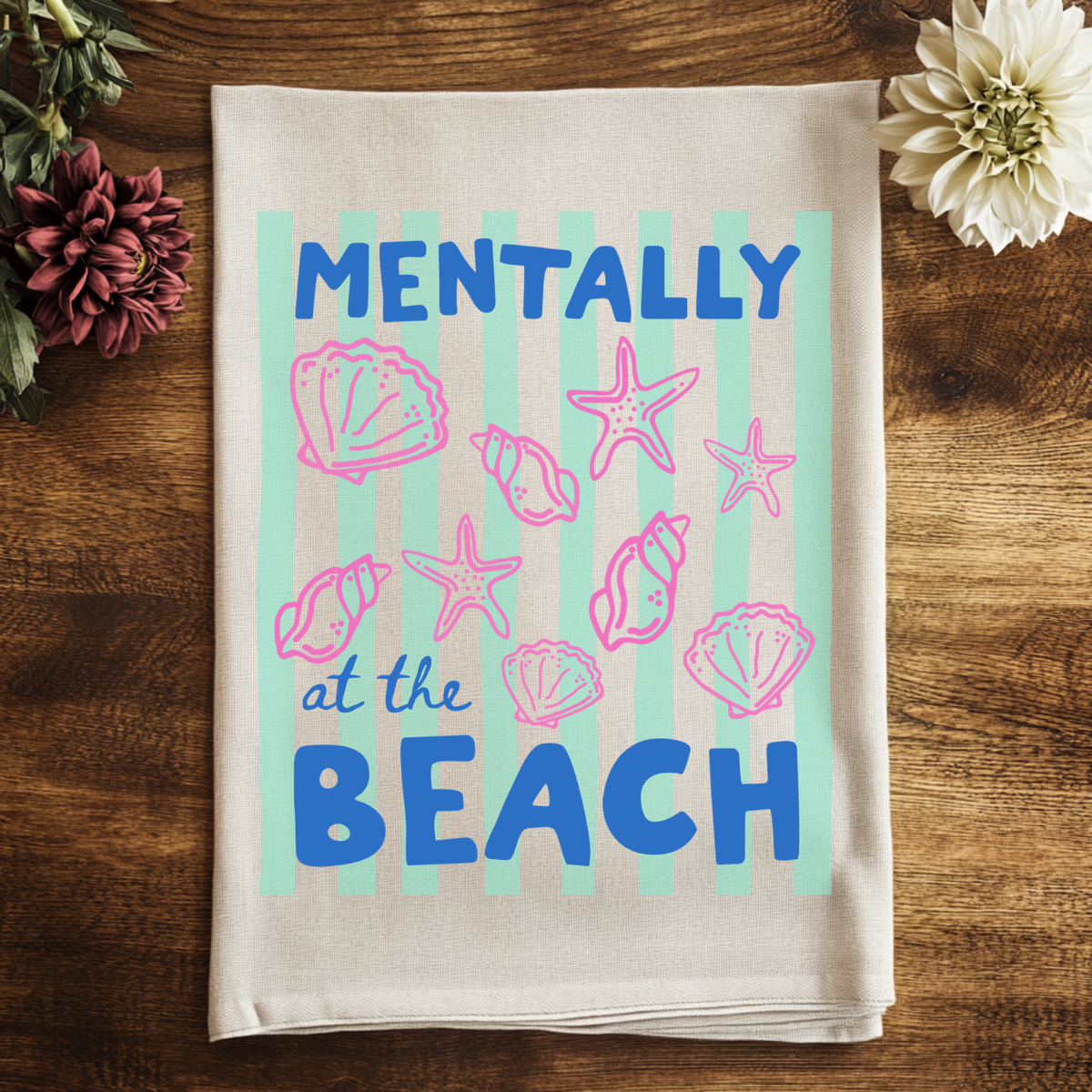 Colorful Kitchen Towels - Mentally at the Beach