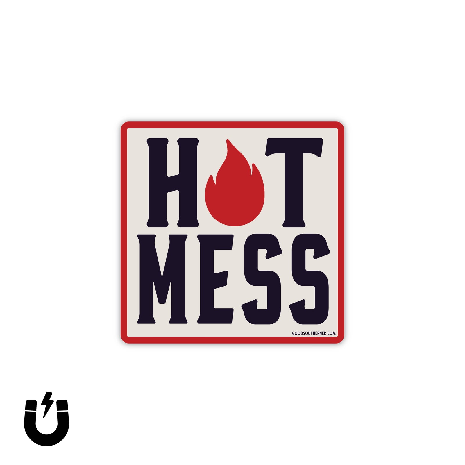 Hot Mess Magnet
