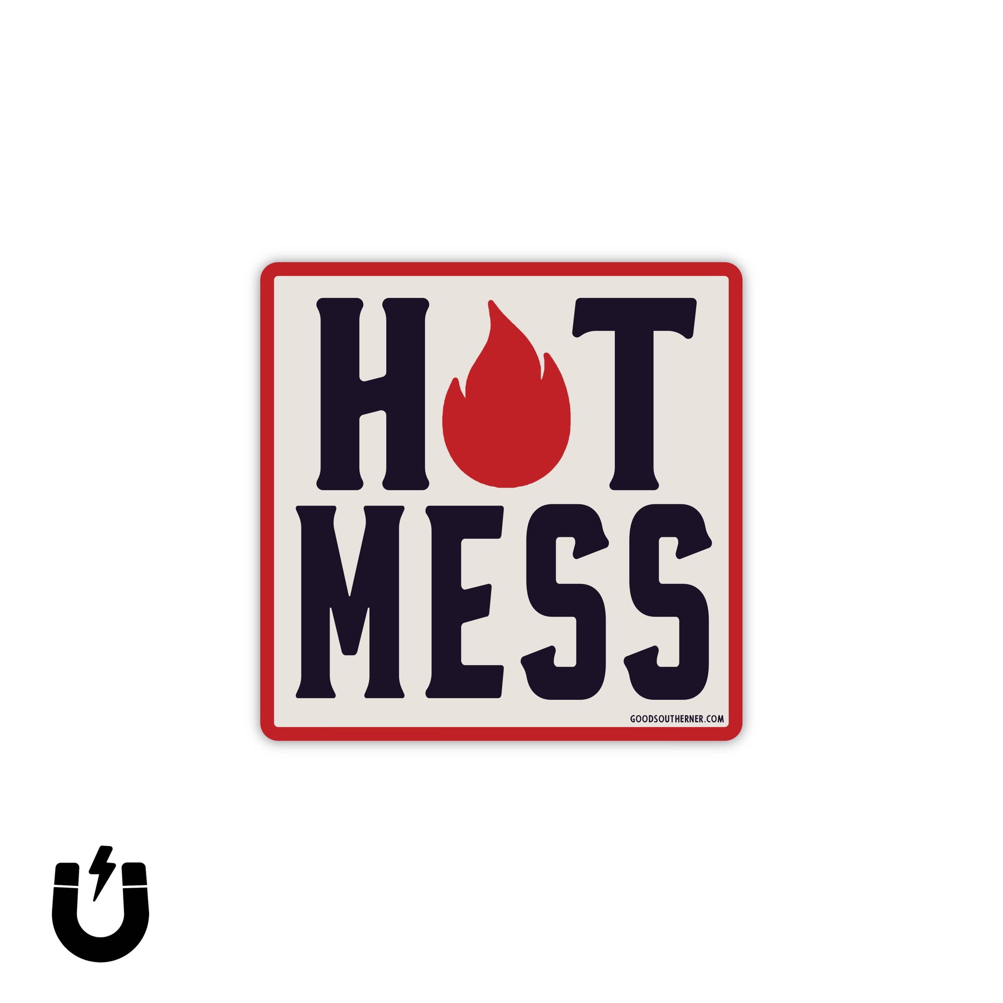 Hot Mess Magnet