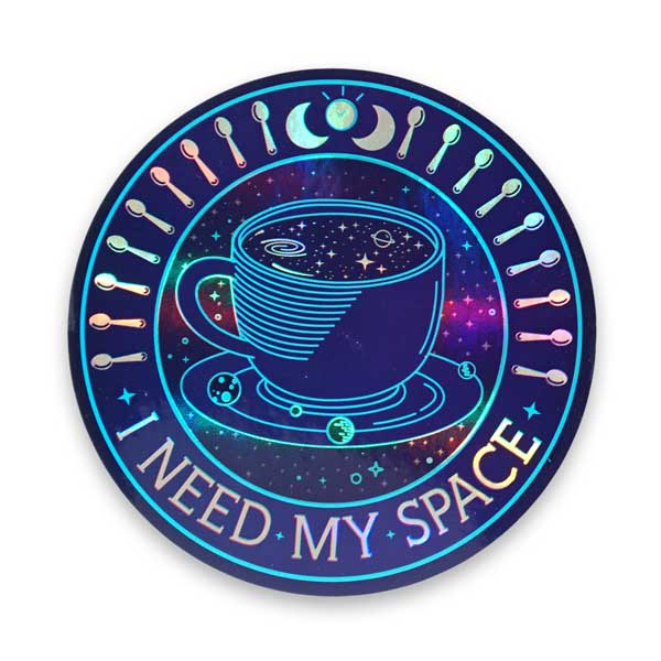 I Need My Space Sticker Holographic: Height: 80 mm | 3.15".