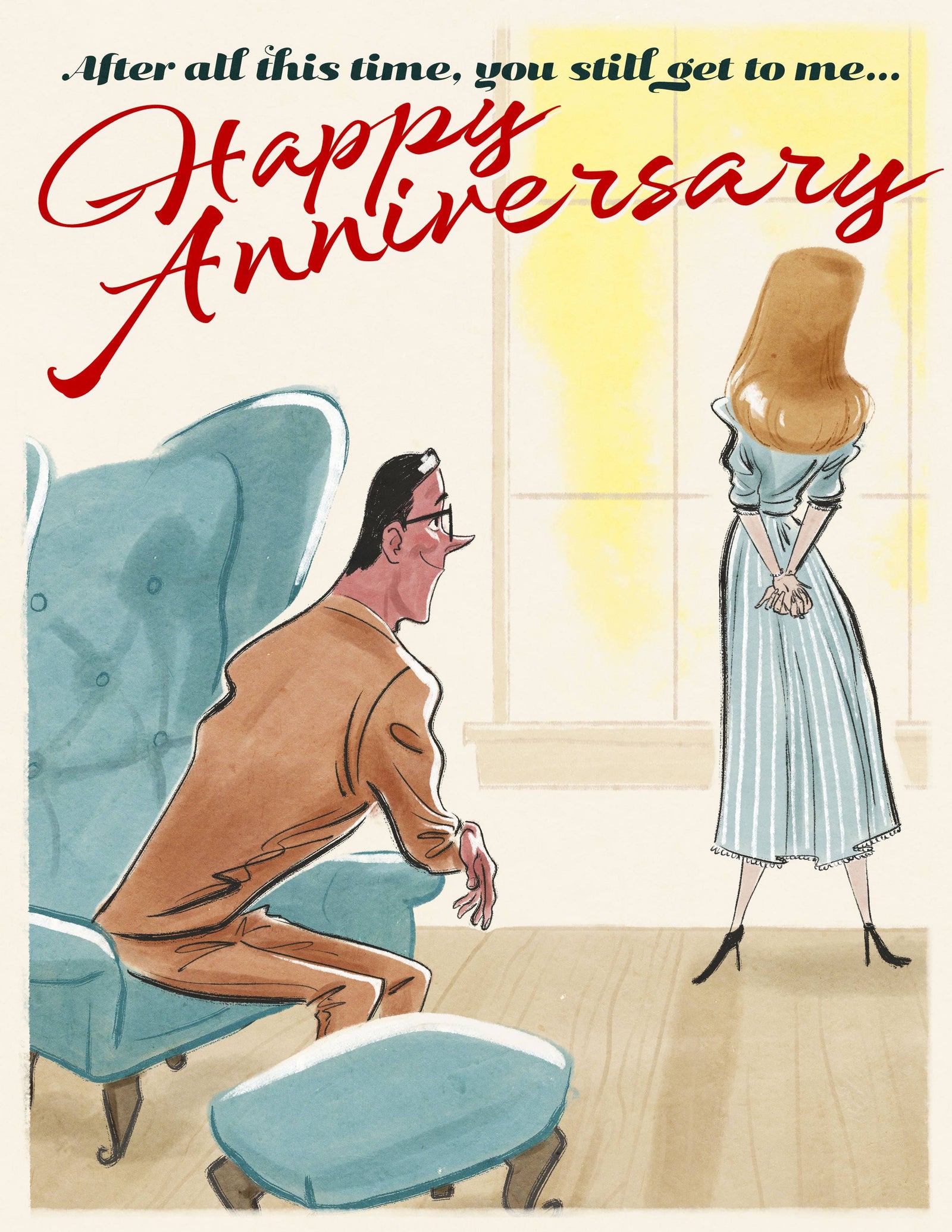 Happy Anniversary  "After All This Time You Still Get To Me"