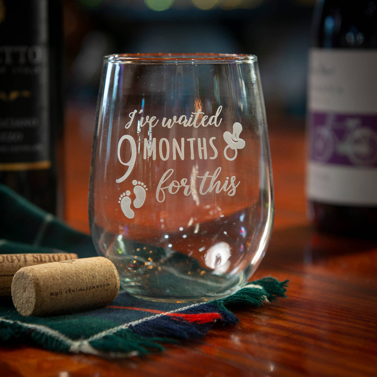 I've Waited 9 Months WINE Glass