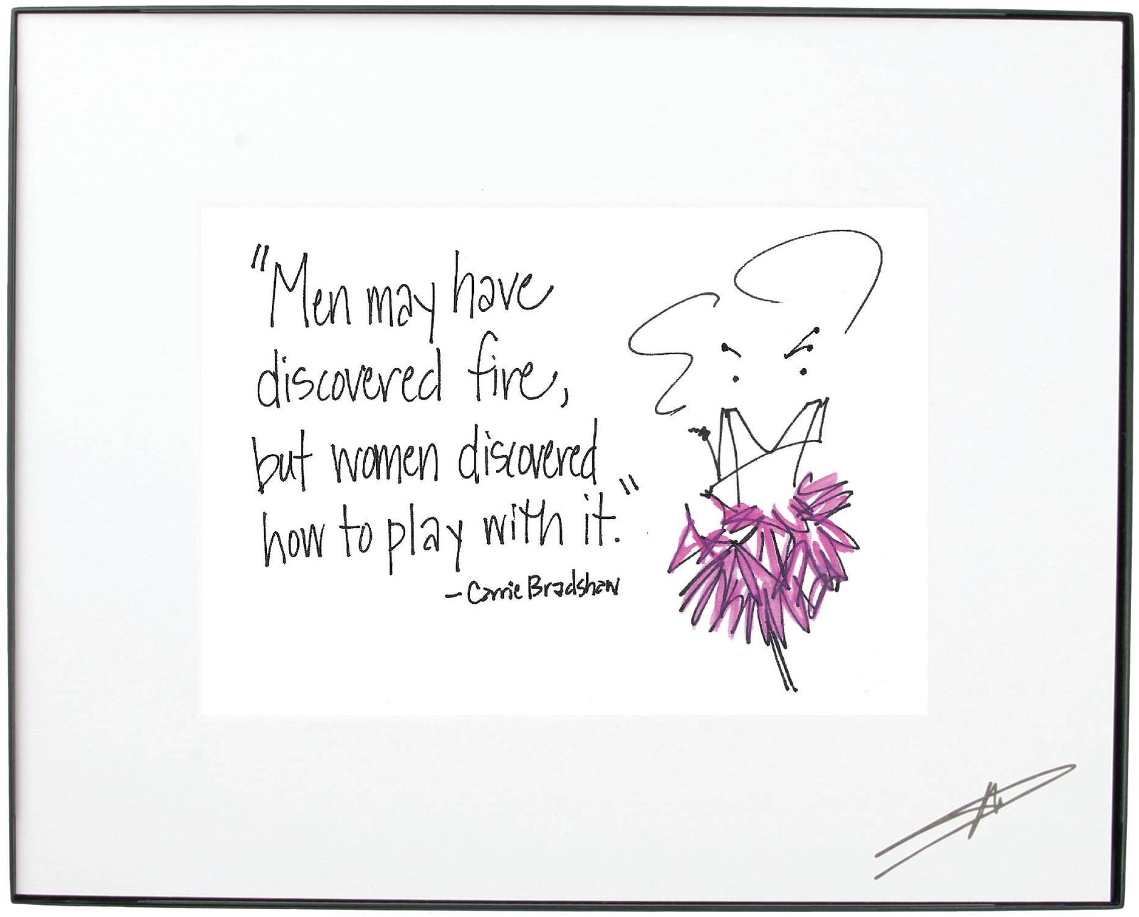 Men may have discovered fire..."
