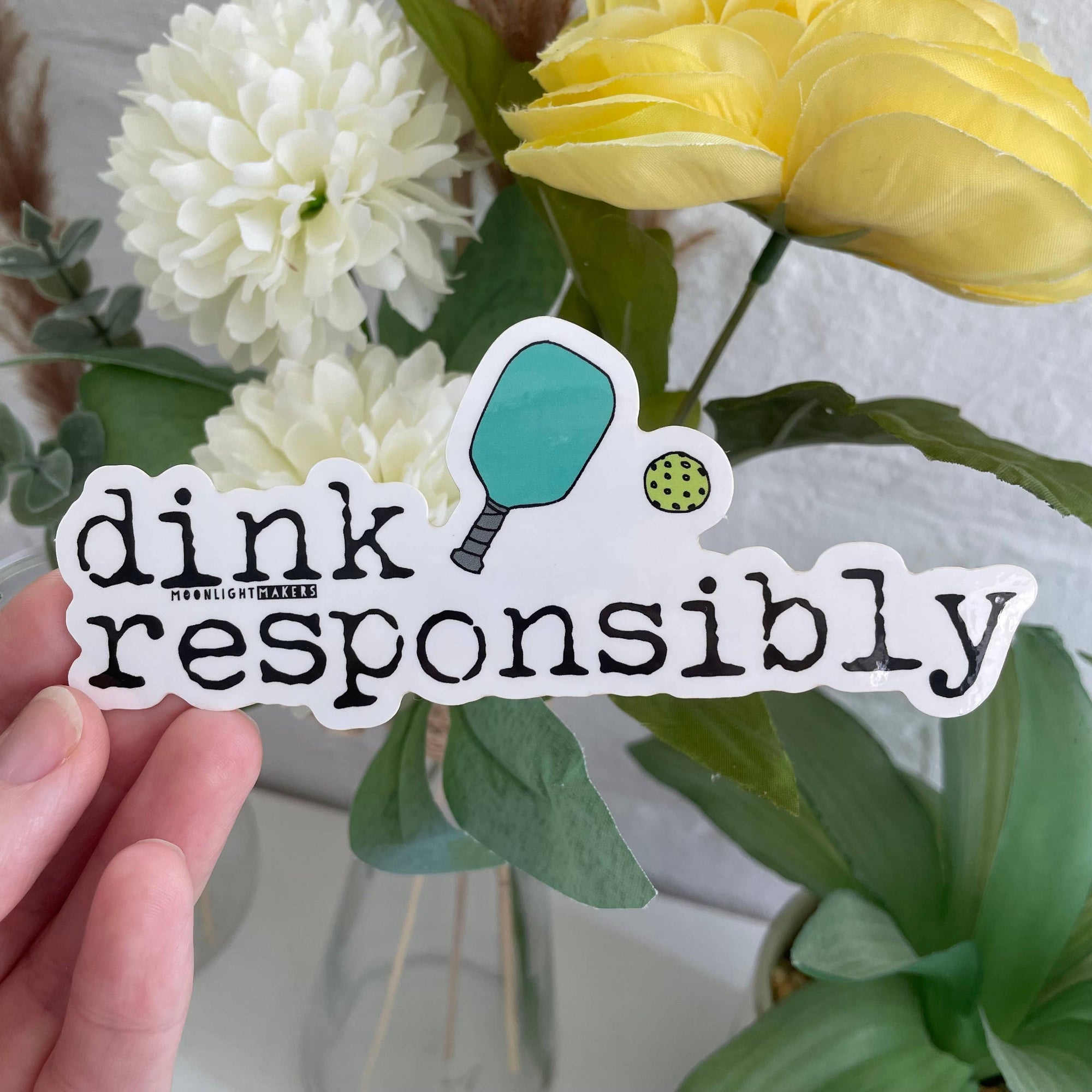 Dink Responsibly - Stickers - Pickleball, Dinker