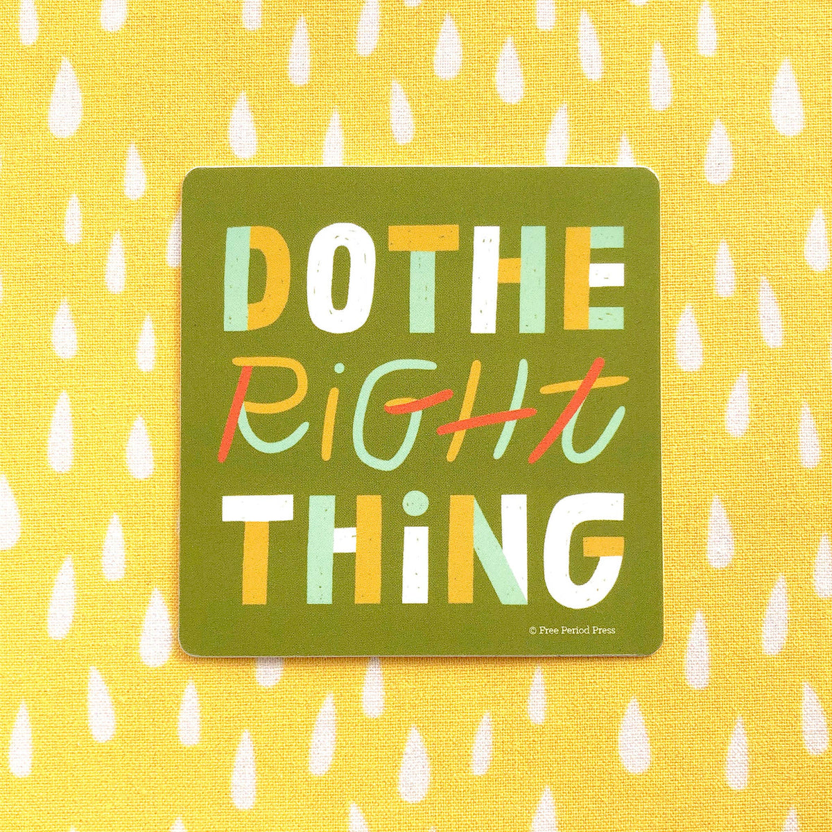 Do the Right Thing Vinyl Sticker