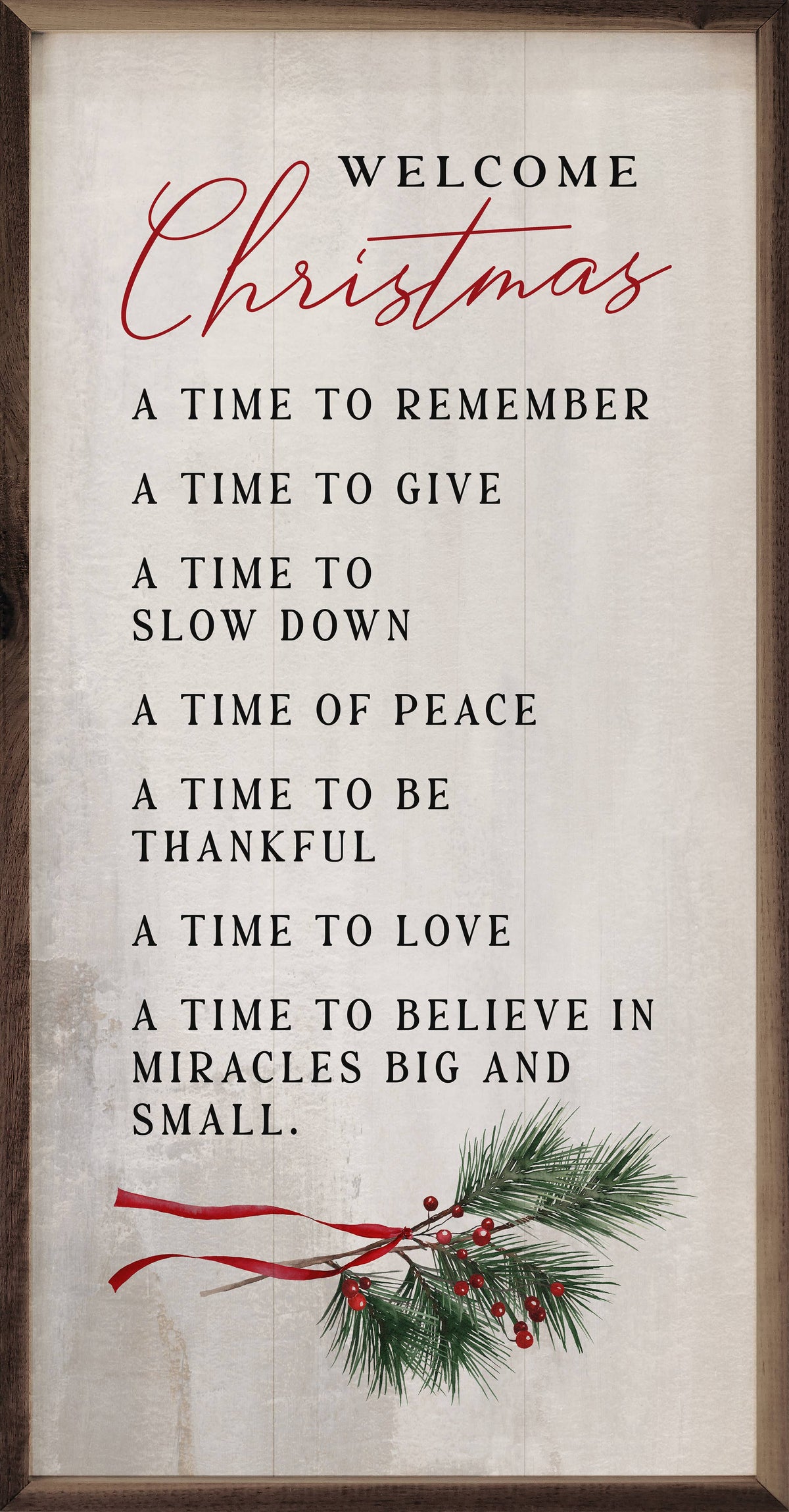 Welcome Christmas A Time Greenery Whitewash: 12 x 24