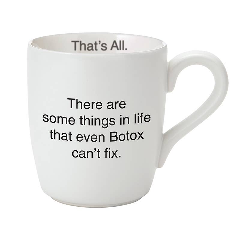 That's All Mug - Botox Can't Fix