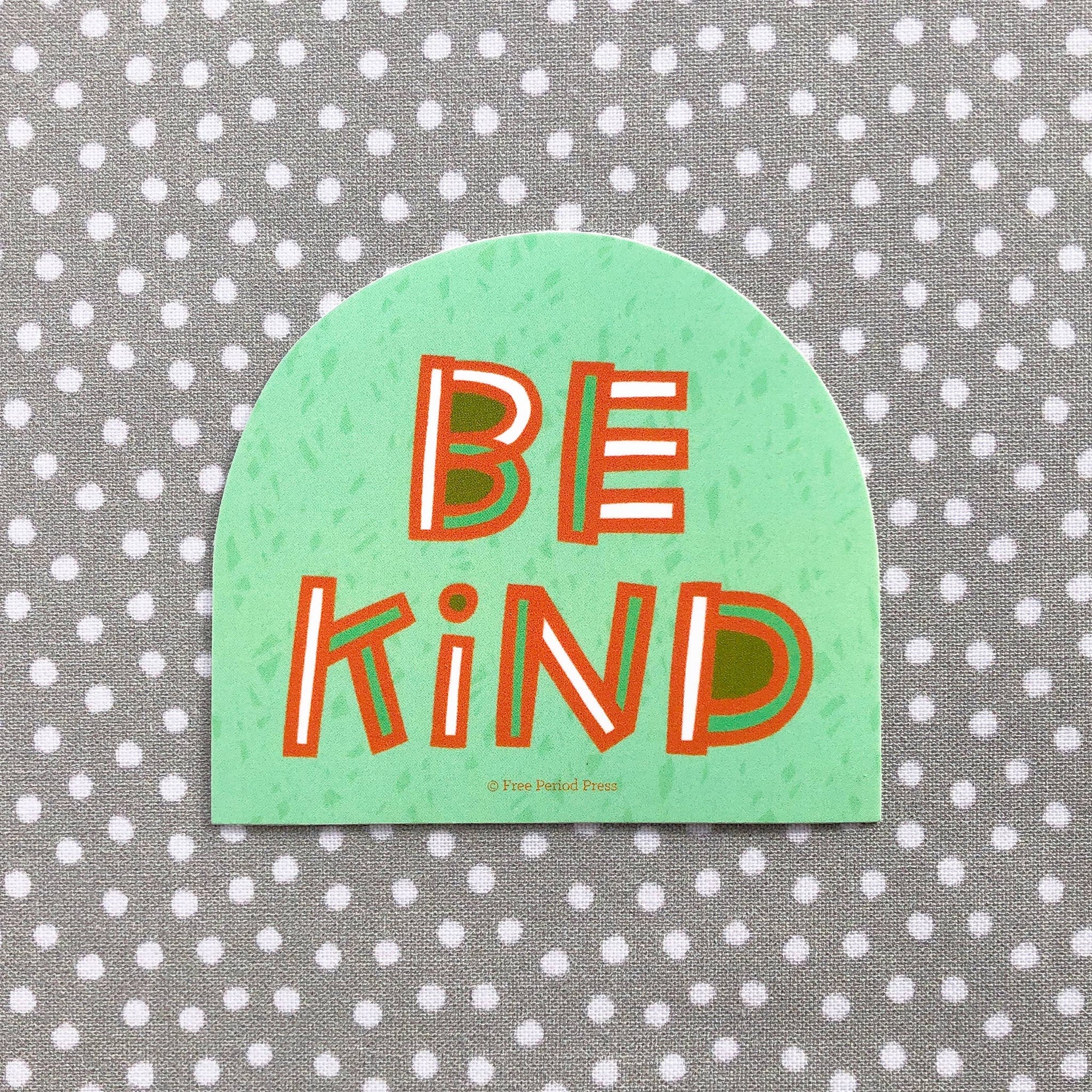 Be Kind Vinyl Sticker