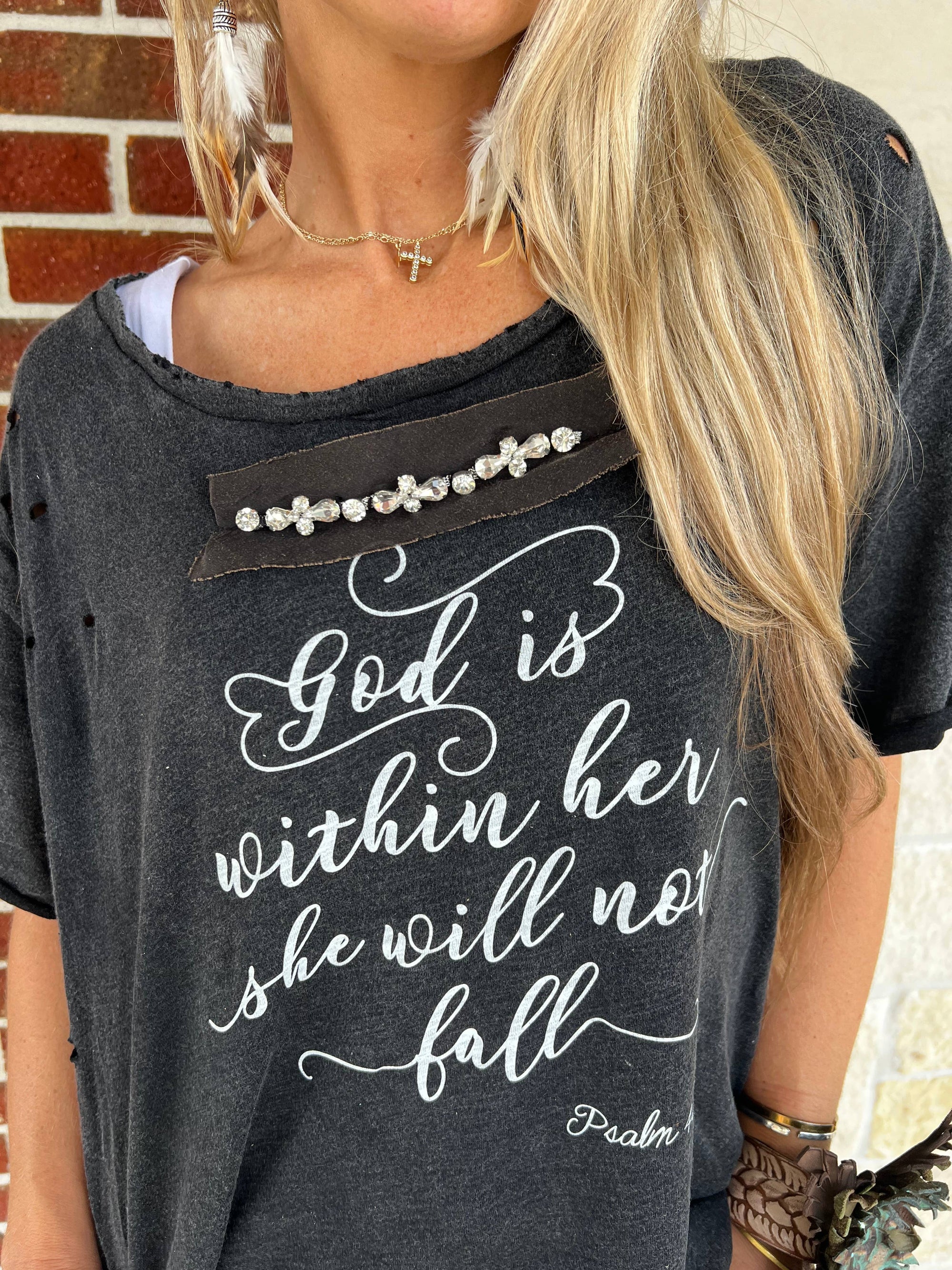 "God is within Her" Distressed Shirt: Sm