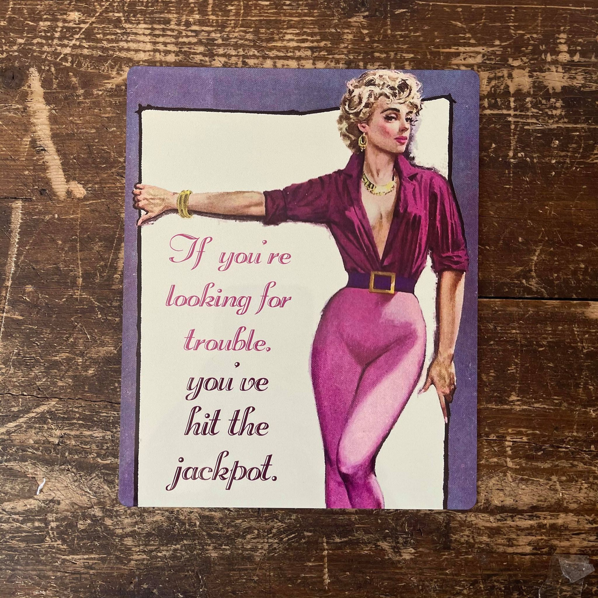 If Your Looking For Trouble Hit the Jackpot  Metal Sign