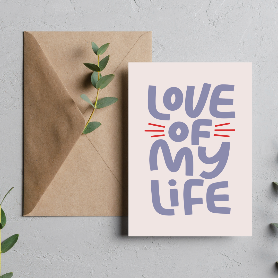 Love of My Life Greeting Card