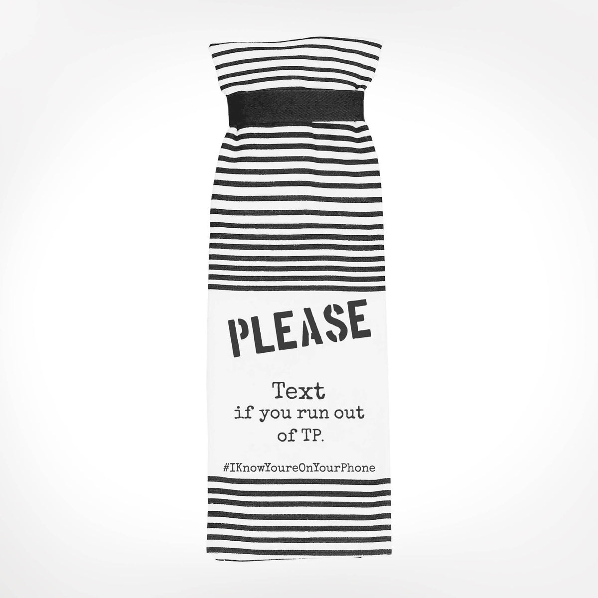 Please Text If You Run Out TERRY TOWEL