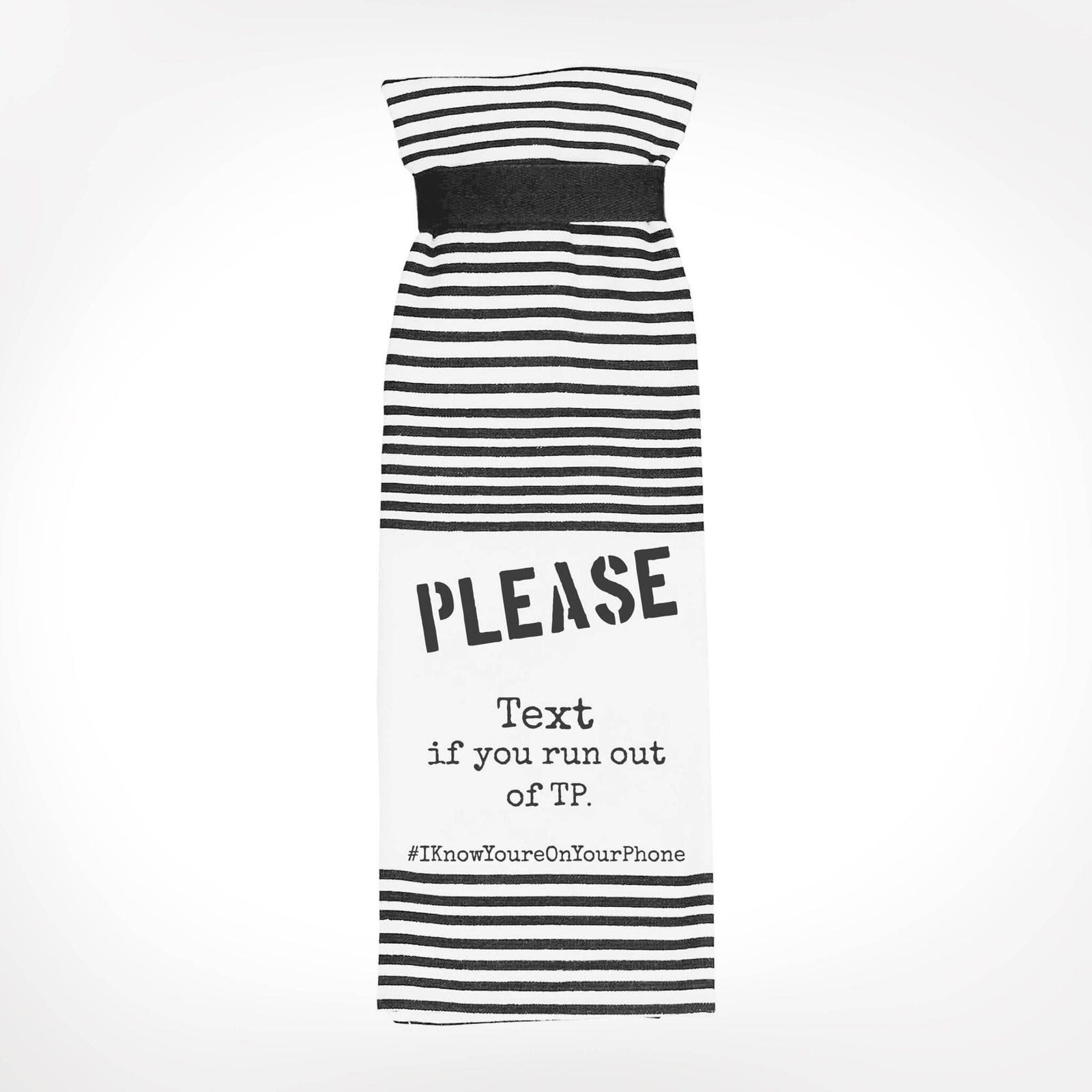 Please Text If You Run Out TERRY TOWEL