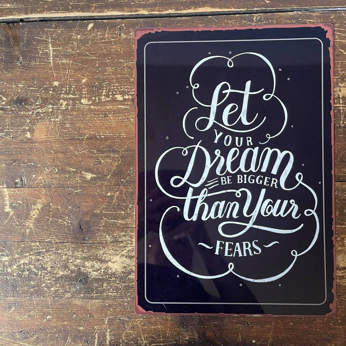 Let Your Dreams  Metal Sign Plaque