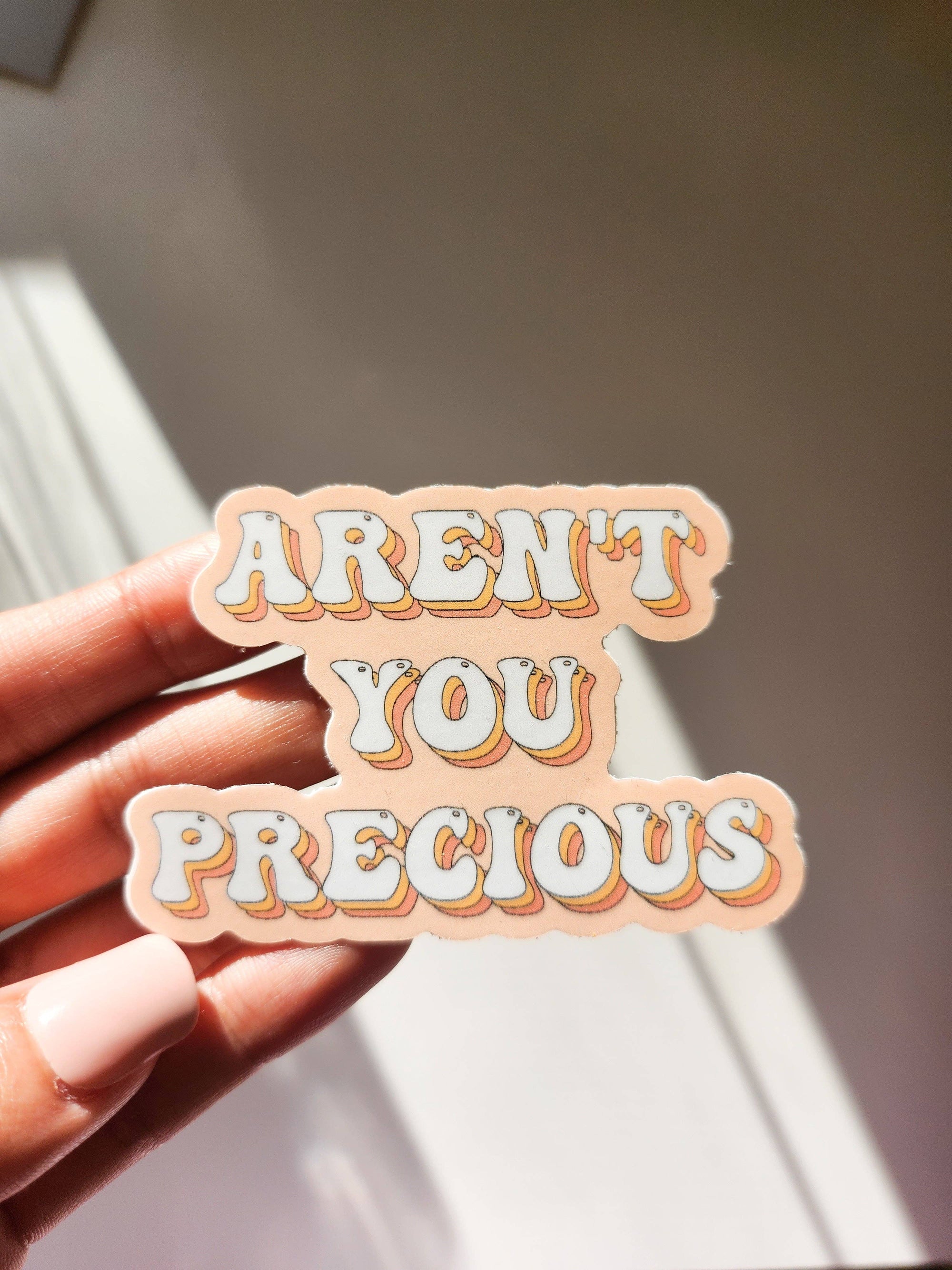 Aren't you precious Sticker,Vinyl, 3 x 3in | Southern Saying