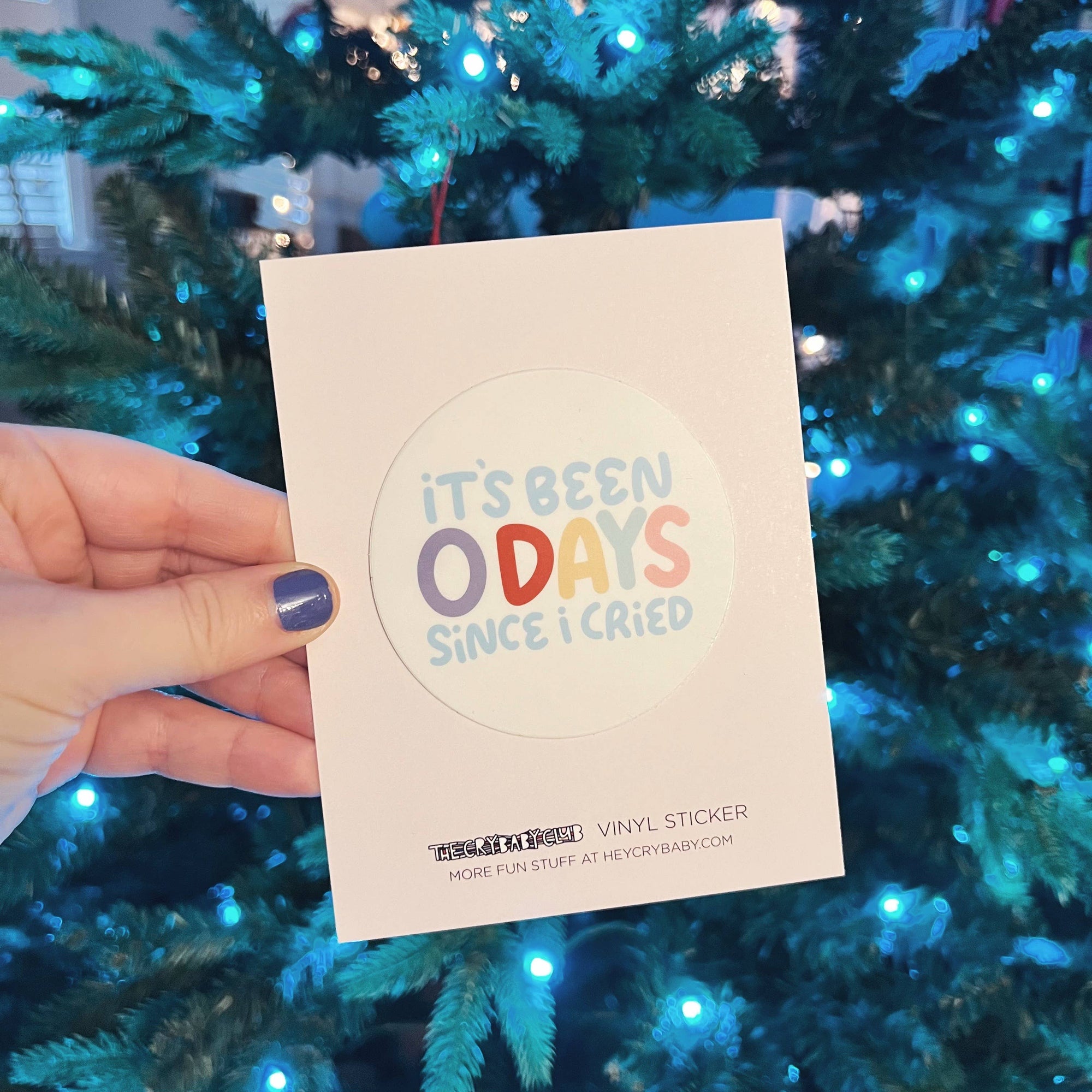 Zero Days Since I Cried sticker