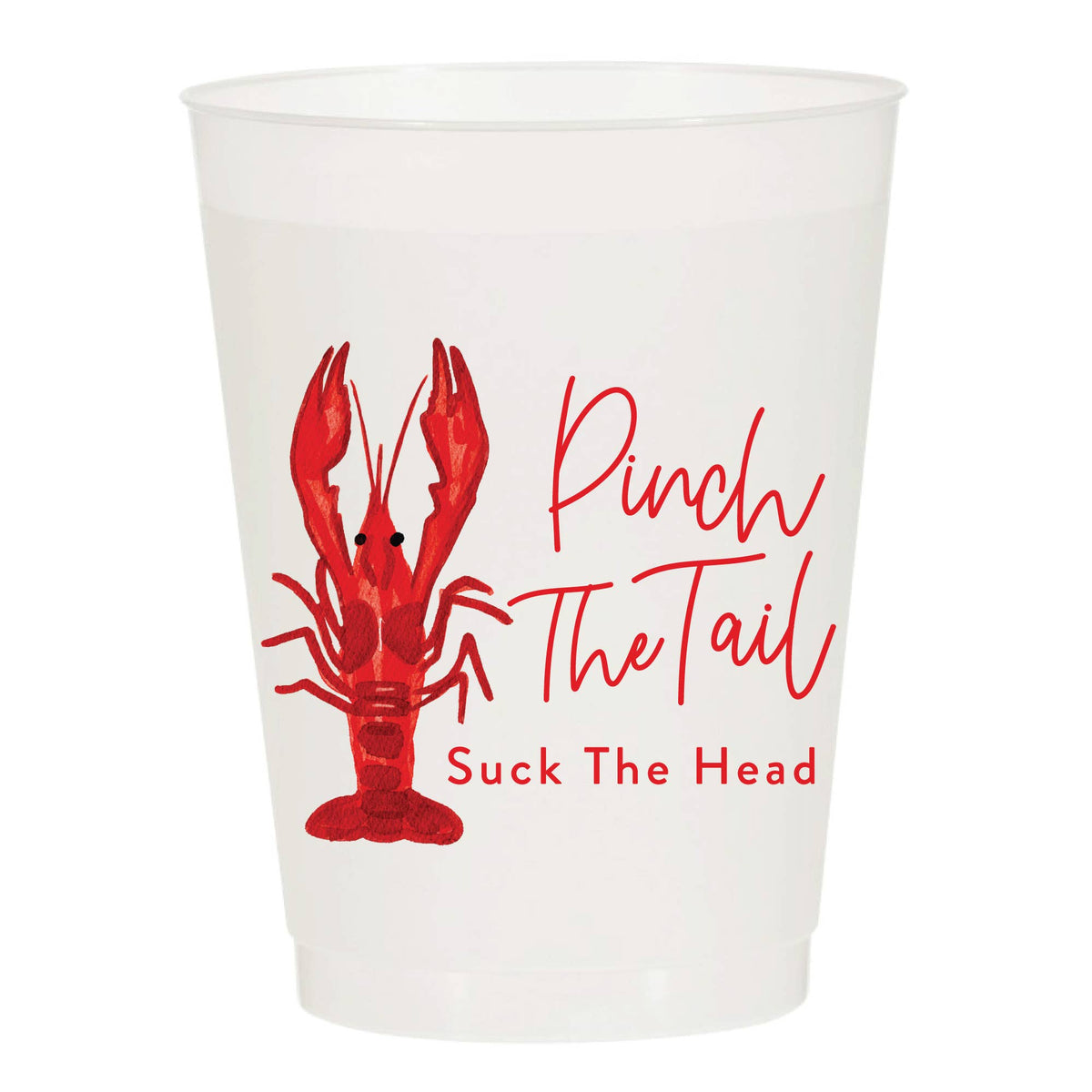 Pinch The Tail Suck The Head Crawfish Frosted Cups - Boil: Pack of 6