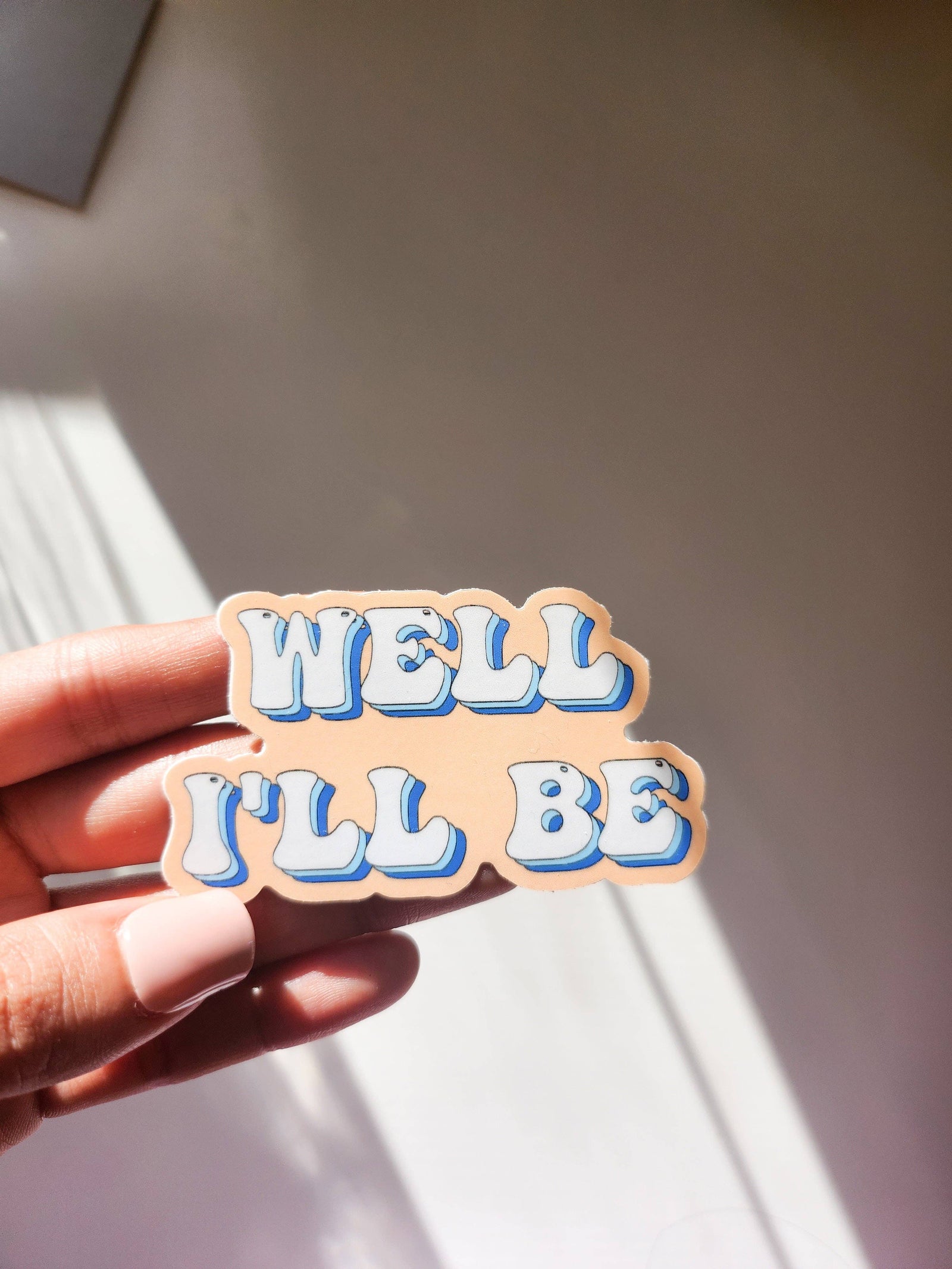 Well, I'll Be Sticker, Vinyl, 3 x 2in | Southern Saying