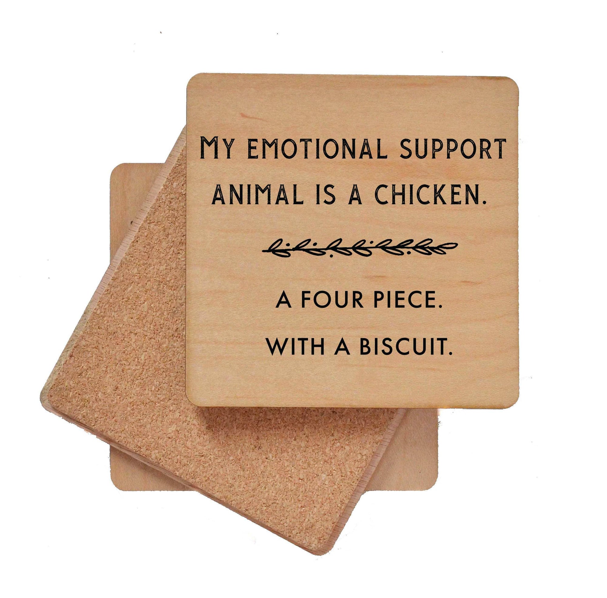 Emotional Support Animal Is A Chicken Wooden Coaster