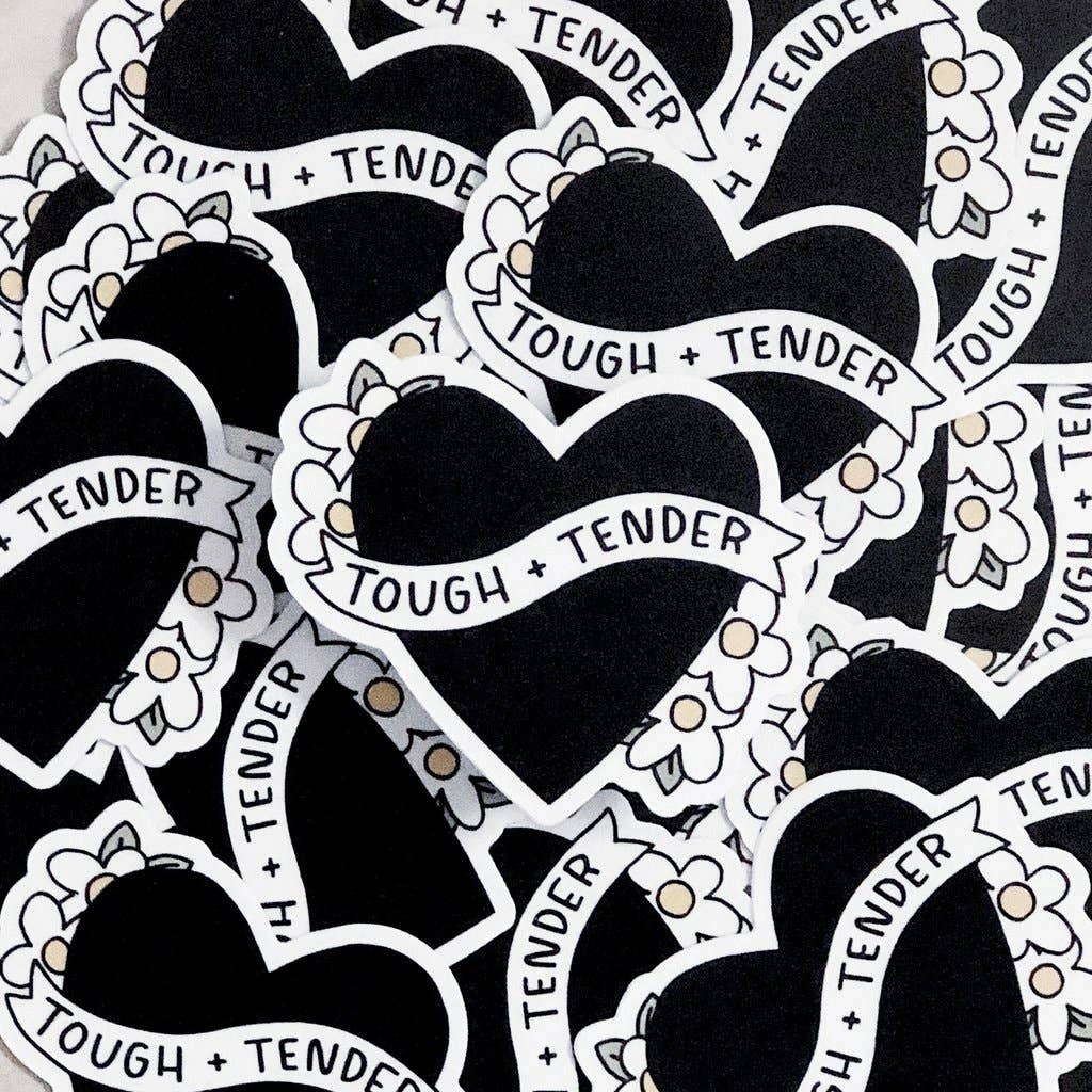 Tough and Tender Sticker